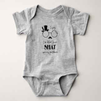 I Say, I do believe I have Shat upon my pantaloons Baby Bodysuit