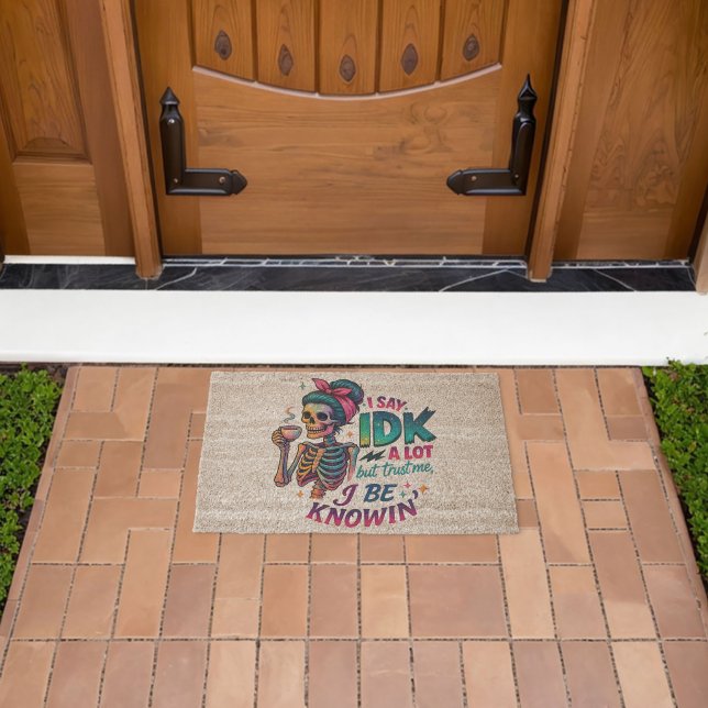 I Say IDK A Lot.... Fiber Doormat (Insitu (Outdoor))