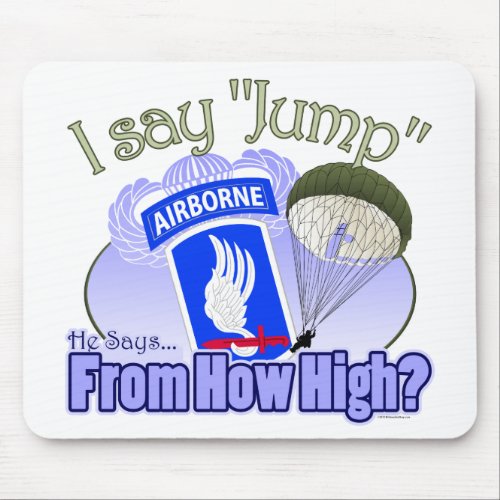 I Say Jump 173rd Airborne Mouse Pad