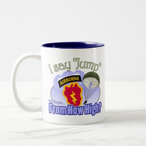 I Say Jump 25th Infantry Division Two_Tone Coffee Mug