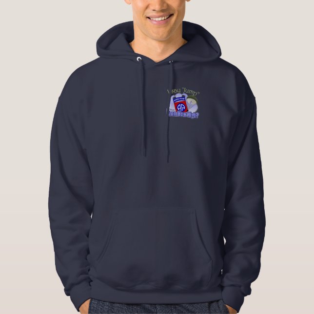 I Say Jump [82nd Airborne] Hoodie (Front)