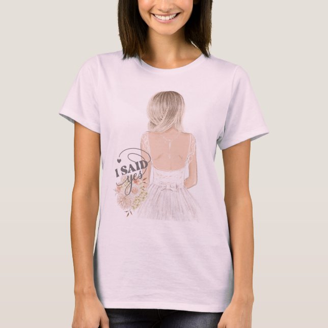 I SAY YES T-Shirt (Front)