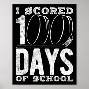 I Scored 100 Days Of School Hockey  Poster