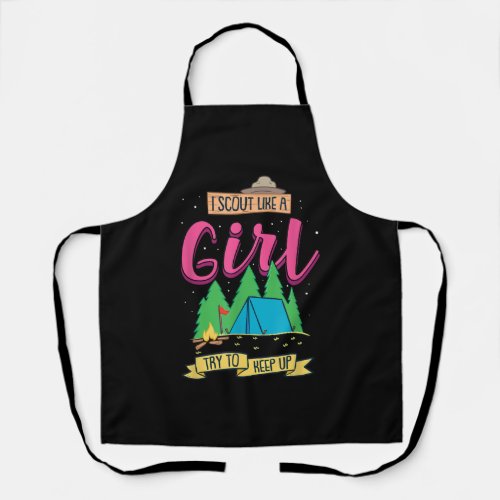 I Scout Like A Girl Try To Keep Up Funny Camping Apron