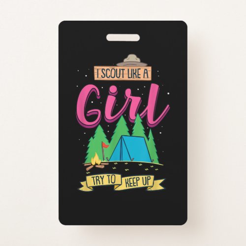 I Scout Like A Girl Try To Keep Up Funny Camping Badge