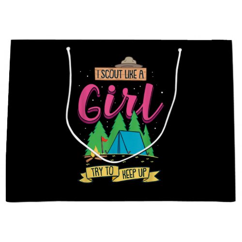 I Scout Like A Girl Try To Keep Up Funny Camping Large Gift Bag
