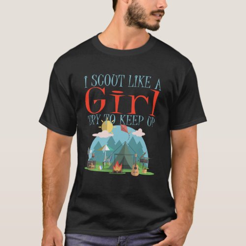 I Scout Like A Girl Try To Keep Up  Scout Girl Hob T_Shirt
