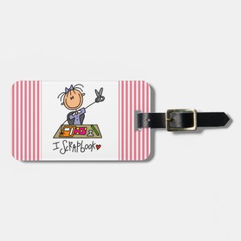 I Scrapbook Luggage Tag by stick_figures at Zazzle