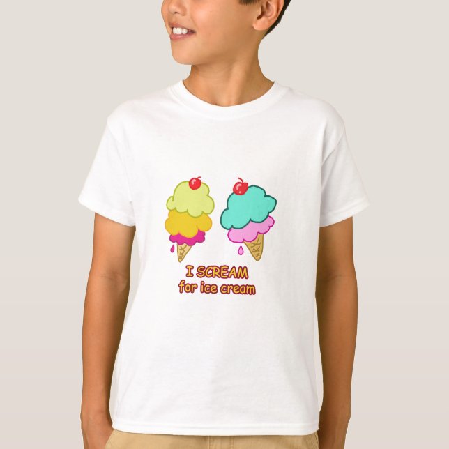 I scream for ice cream !!! T-Shirt (Front)
