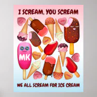 Ice Cream, You Scream