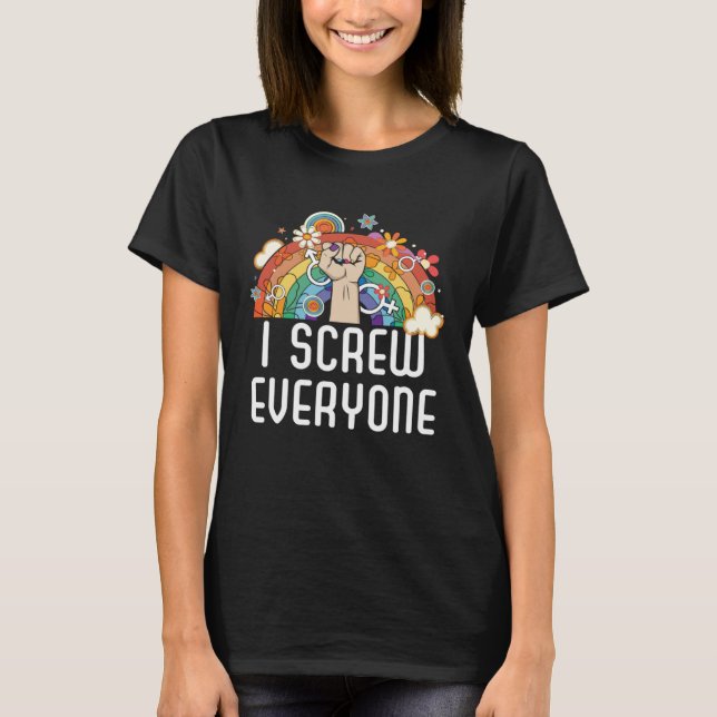 I Screw Everyone Bisexual Rainbow Pride Bisexualit T-Shirt (Front)