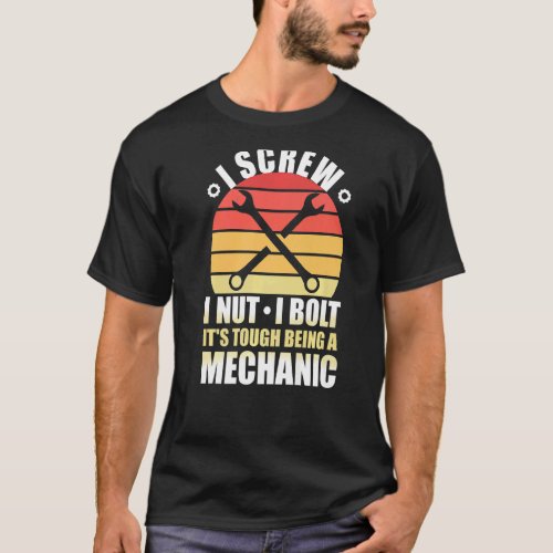 I Screw I Nut I Bolt Mechanic Repair Garage Tool   T_Shirt