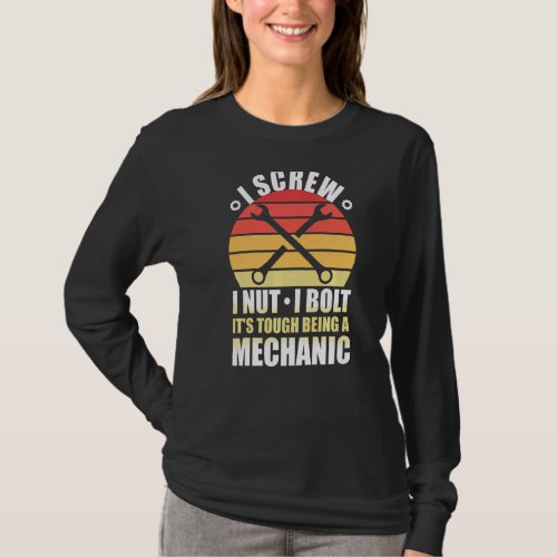 I Screw I Nut I Bolt Mechanic Repair Garage Tool   T_Shirt