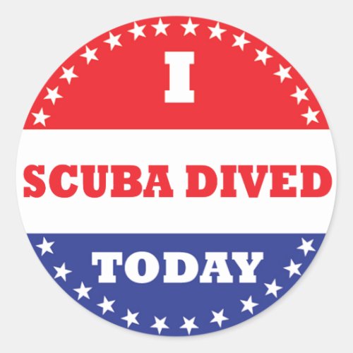 I Scuba Dived Today Classic Round Sticker