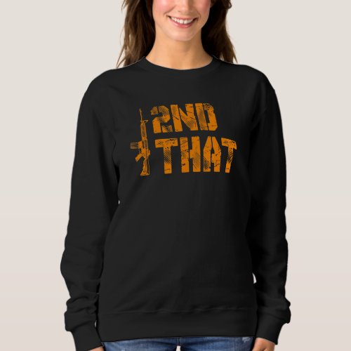 I Second That Sweatshirt