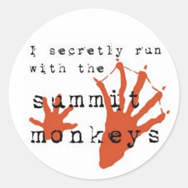 I secretly run with the summit monkeys classic round sticker (Front)