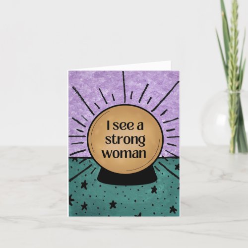 I See A Strong Woman Feminist Greeting Card