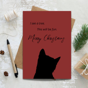 I See a Tree This Will Be Fun Funny Cat Christmas Card