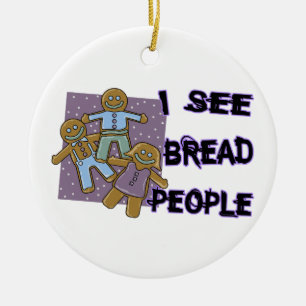 I See Bread People Ceramic Ornament