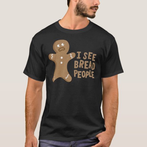 I See Bread People Classic T_Shirt