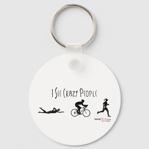 I See Crazy People Keychain