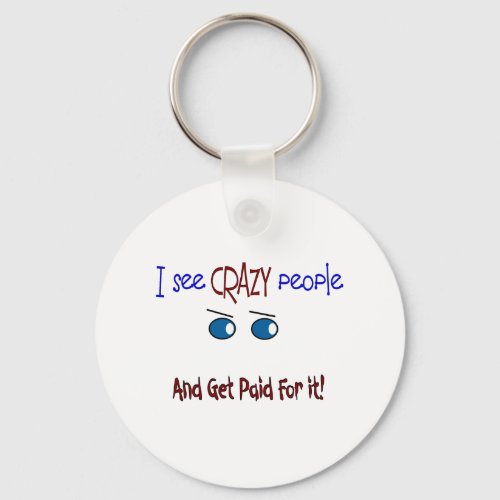 I see crazy people Keychain