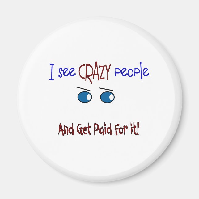 "I see crazy people" Magnet (Front)