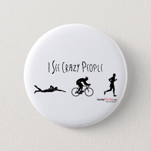 I See Crazy People Pinback Button