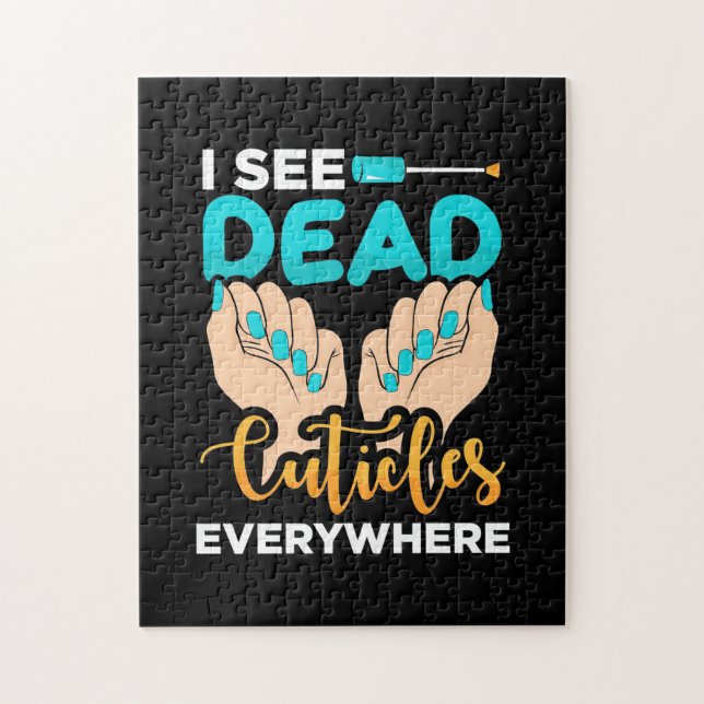 I See Cuticles Everywhere Jigsaw Puzzle (Vertical)