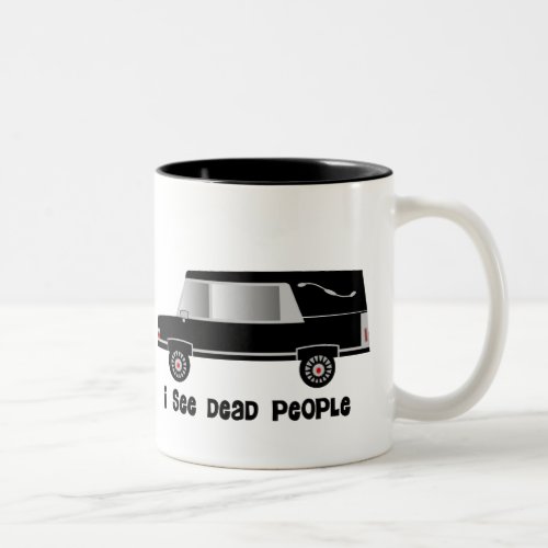 I See Dead People Funeral Director Gifts Two_Ton Two_Tone Coffee Mug