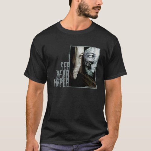 I See Dead People T_Shirt