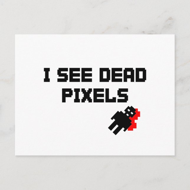 I See Dead Pixels Postcard (Front)