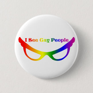 I see Gay People Button