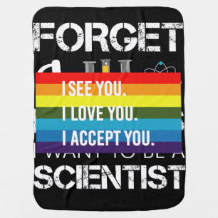 I See I Love You I Accept You Gay Pride LGBT Shirt Baby Blanket