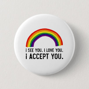 I See I Love You I Accept You Gay Pride LGBT Shirt Button