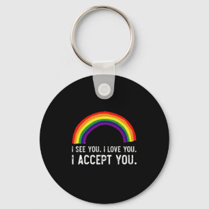 I See I Love You I Accept You Gay Pride LGBT Shirt Keychain