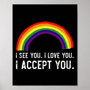 I See I Love You I Accept You Gay Pride LGBT Shirt Poster