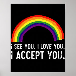 I See I Love You I Accept You Gay Pride LGBT Shirt Poster