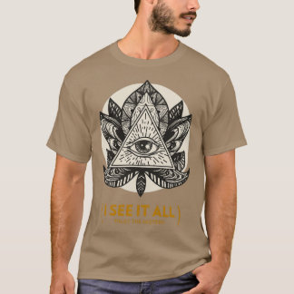 I see It All T-Shirt