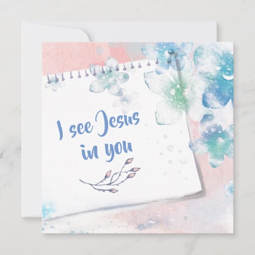 I see Jesus in You