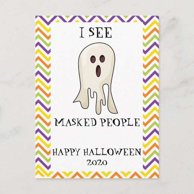 I See Masked People 2020 Halloween Ghost Funny Postcard (Front)
