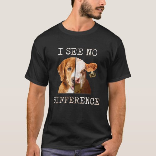 I See No Difference Vegetarian Vegan Cow And Dog L T_Shirt