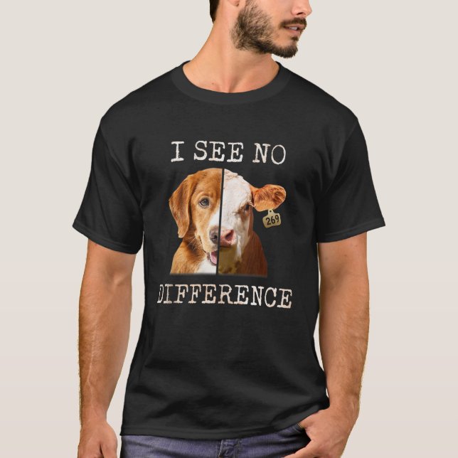 I See No Difference Vegetarian Vegan Cow And Dog L T-Shirt (Front)