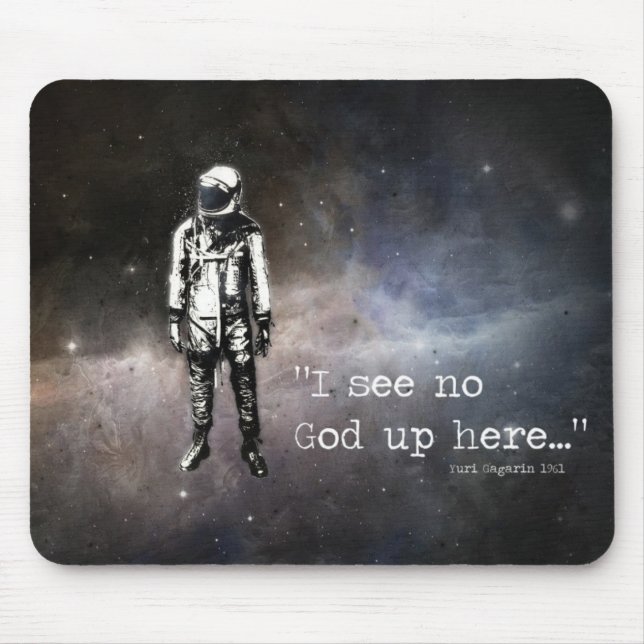 "I see no God up here...", Yuri Gagarin 1961 Mouse Pad (Front)