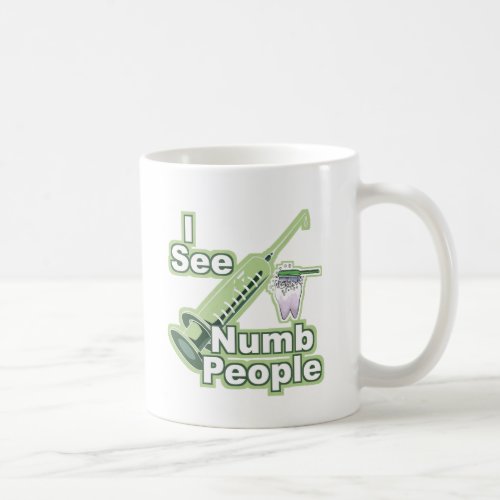 I See Numb People Coffee Mug
