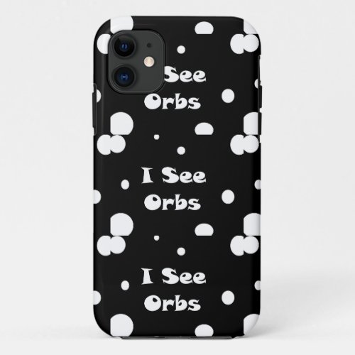 I See Orbs_Case Mate Samsung GalaxyS5case iPhone 11 Case