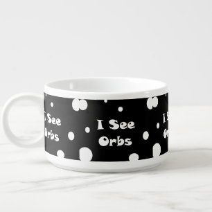 I See Orbs-chilli bowl