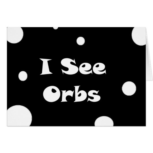 I See Orbs-greeting cards (Front Horizontal)