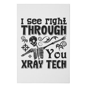 I See Right Through You Xray Tech Radiology Tech Faux Canvas Print