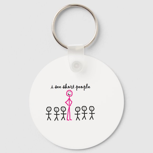 I See Short People Keychain (Front)